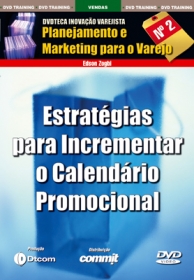 ESTRAT�GIAS PARA INCREMENTAR O CALEND�RIO PROMOCIONAL 